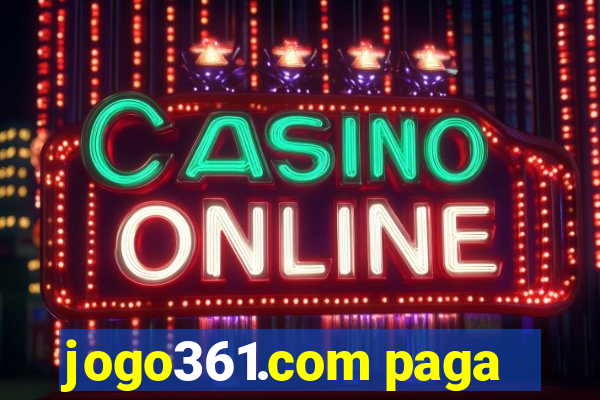 jogo361.com paga